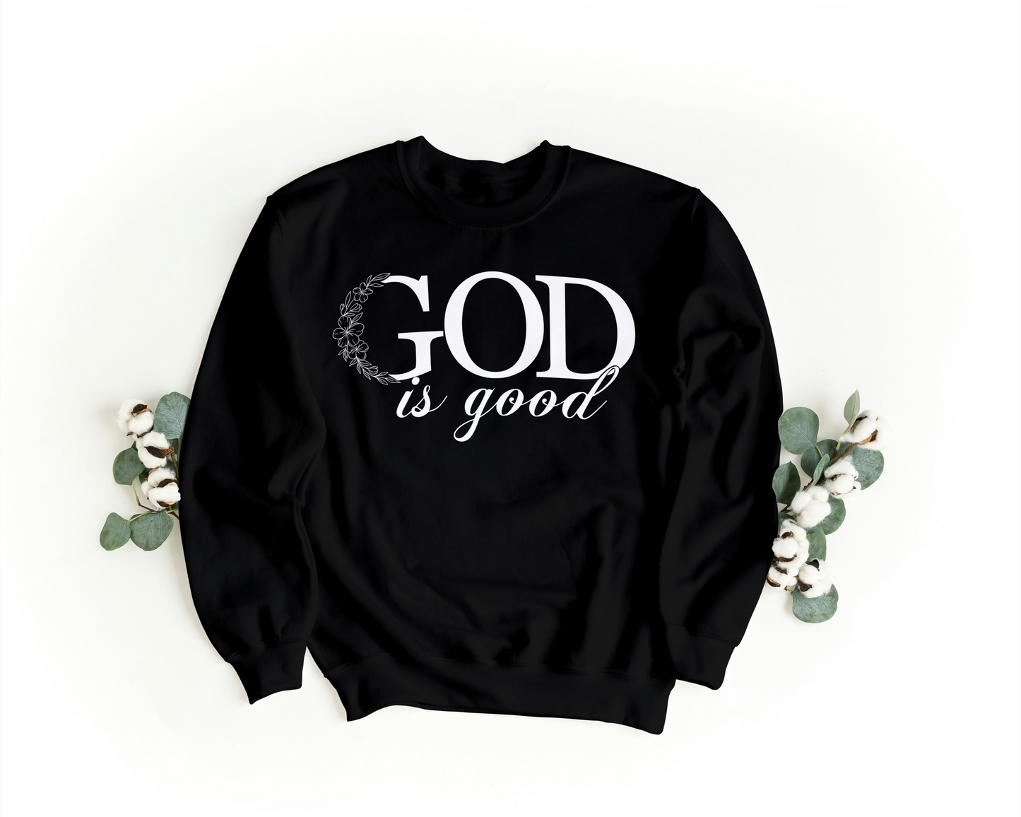 God is Good Crew Neck Sweatshirt